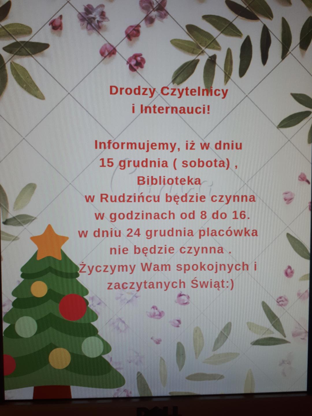 W dniu 15 grudnia Biblioteka w Rudzińcu będzie czynna w godzinach od 8 do 16, w dniu 24 grudnia placówka będzie nieczynna.
